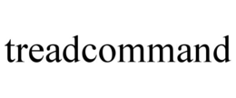 TREADCOMMAND trademark