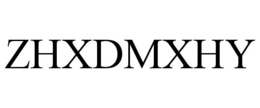 ZHXDMXHY trademark