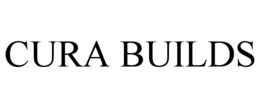 CURA BUILDS trademark