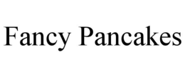 FANCY PANCAKES trademark