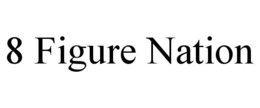 8 FIGURE NATION trademark