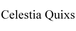 CELESTIA QUIXS trademark