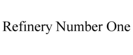 REFINERY NUMBER ONE trademark
