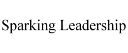 SPARKING LEADERSHIP trademark