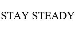 STAY STEADY trademark