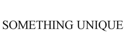SOMETHING UNIQUE trademark