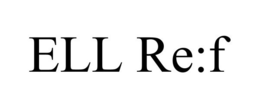 ELL RE:F trademark
