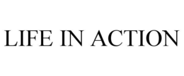 LIFE IN ACTION trademark