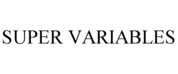 SUPER VARIABLES trademark