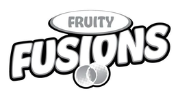 FRUITY FUSIONS trademark