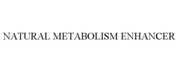NATURAL METABOLISM ENHANCER trademark