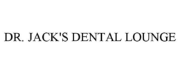 DR. JACK'S DENTAL LOUNGE trademark
