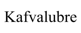 KAFVALUBRE trademark