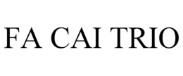 FA CAI TRIO trademark