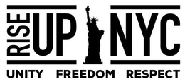 RISE UP NYC UNITY FREEDOM RESPECT trademark