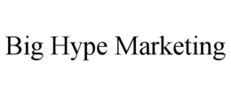 BIG HYPE MARKETING trademark