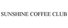 SUNSHINE COFFEE CLUB trademark