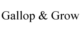 GALLOP & GROW trademark