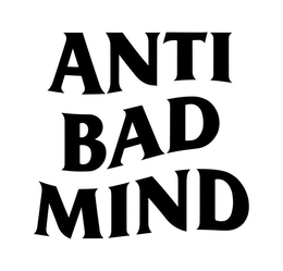 ANTI BAD MIND trademark