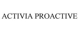 ACTIVIA PROACTIVE trademark