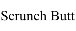 SCRUNCH BUTT trademark