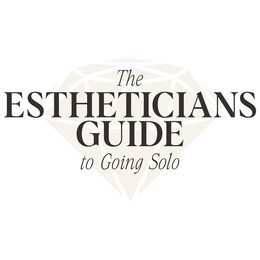 THE ESTHETICIANS GUIDE TO GOING SOLO trademark