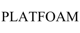 PLATFOAM trademark