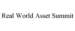 REAL WORLD ASSET SUMMIT trademark