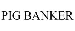 PIG BANKER trademark