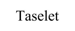 TASELET trademark