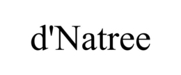 D'NATREE trademark