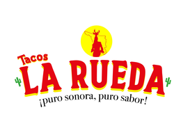 TACOS LA RUEDA ¡PURO SONORA, PURO SABOR! trademark