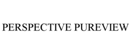 PERSPECTIVE PUREVIEW trademark
