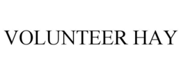 VOLUNTEER HAY trademark