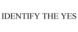 IDENTIFY THE YES trademark
