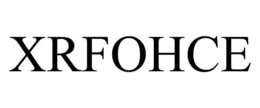 XRFOHCE trademark