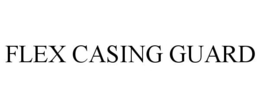 FLEX CASING GUARD trademark