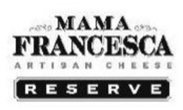 MAMA FRANCESCA ARTISAN CHEESE RESERVE trademark