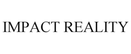IMPACT REALITY trademark