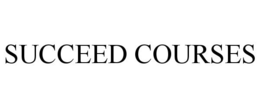 SUCCEED COURSES trademark