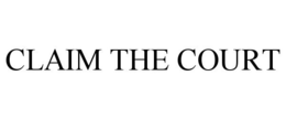 CLAIM THE COURT trademark