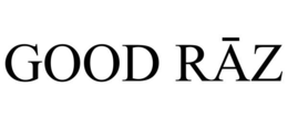 GOOD RAZ trademark