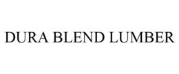 DURA BLEND LUMBER trademark