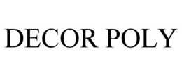 DECOR POLY trademark