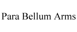 PARA BELLUM ARMS trademark