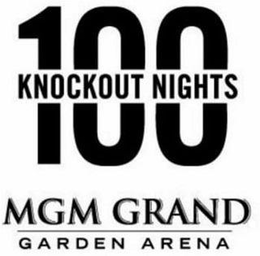 100 KNOCKOUT NIGHTS MGM GRAND GARDEN ARENA trademark