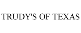 TRUDY'S OF TEXAS trademark