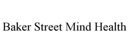 BAKER STREET MIND HEALTH trademark