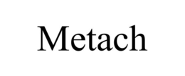 METACH trademark