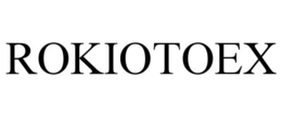 ROKIOTOEX trademark